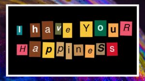 Metaphor for how we ransom our happiness